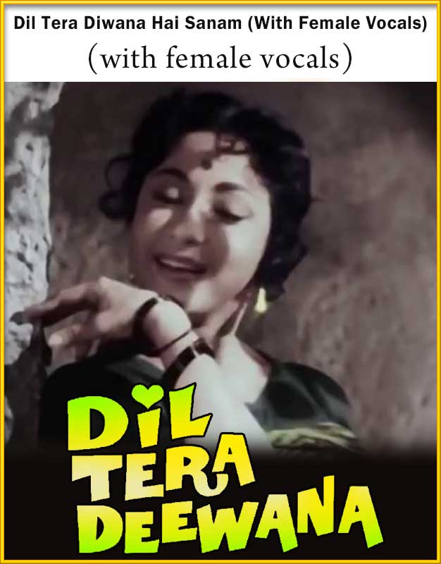 Dil Tera Diwana Deewana Sanam Mp3 Dil Tera Diwana Hai Sanam (With