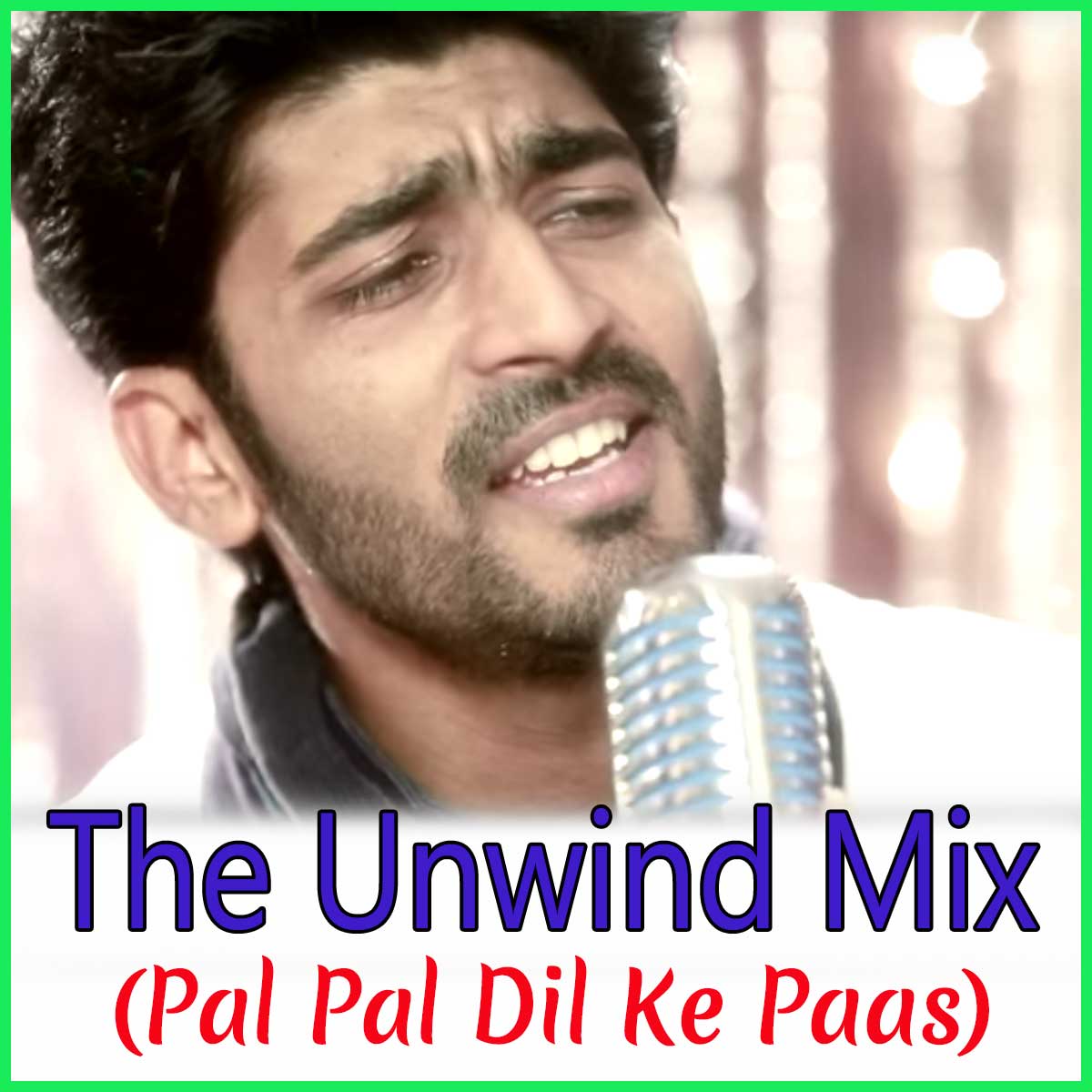 Pal Pal Dil Ke Pass Karaoke | Unwind Mix Karaoke