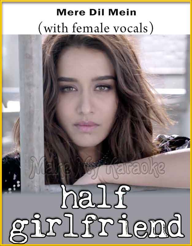 Mere Dil Mein (With Female Vocals) Karaoke | Half Girlfriend Karaoke