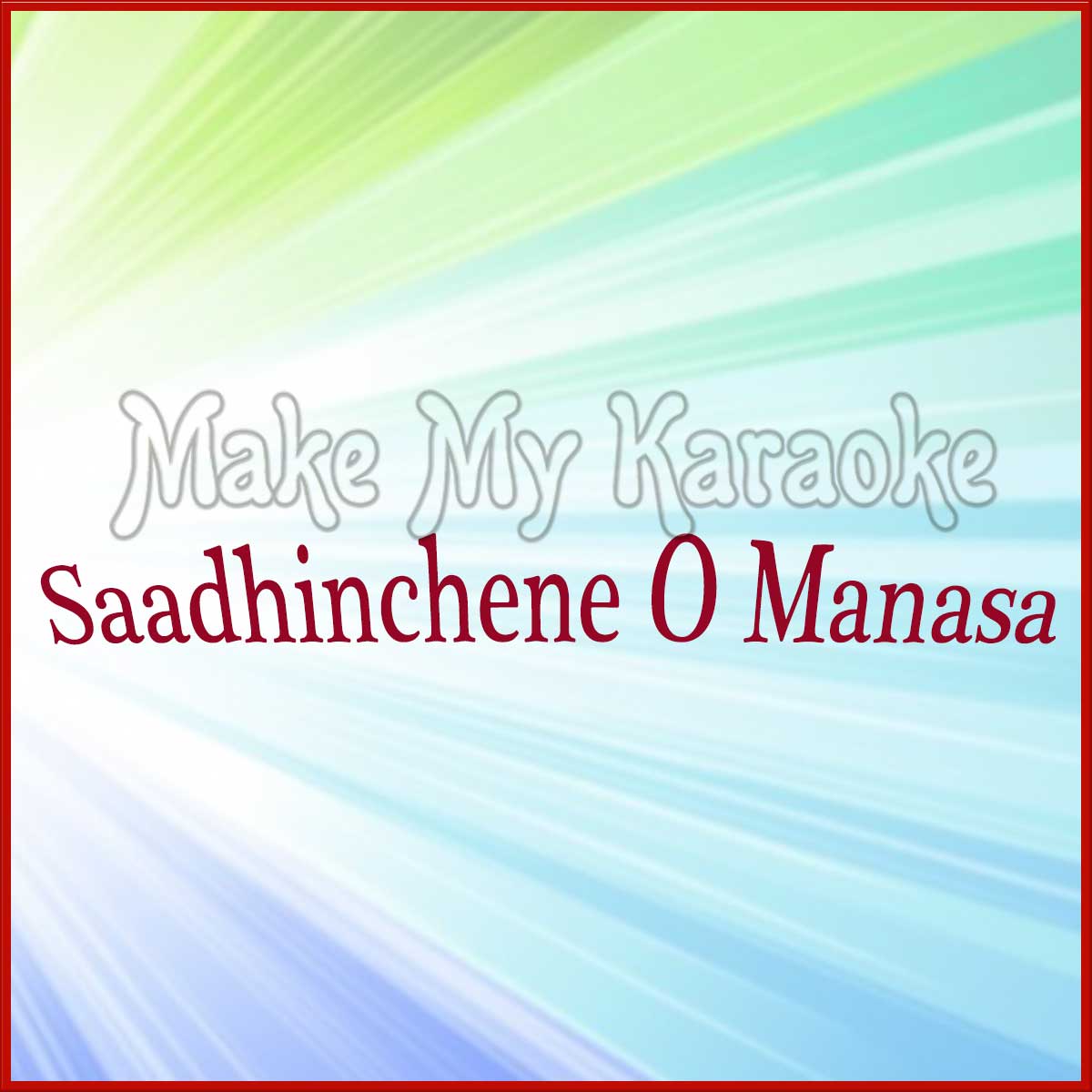Saadhinchene O Manasa Karaoke | Saadhinchene O Manasa Karaoke