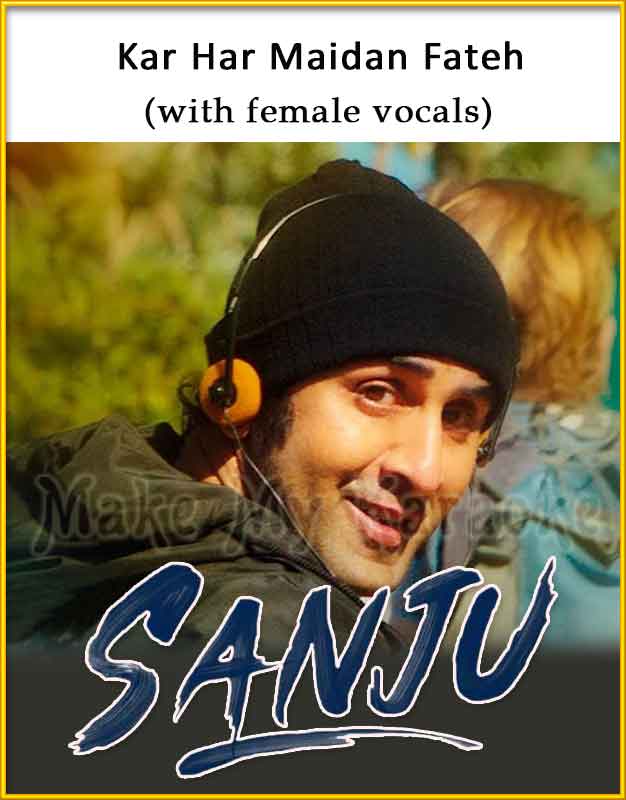 Kar Har Maidan Fateh (With Female Vocals) Karaoke | Sanju Karaoke