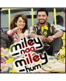Miley Naa Miley Hum is a 2011 Bollywood film directed by Tanveer Khan, and marking the debut of Chirag Paswan, son of Ram Vilas Paswan.  The film stars Kangna Ranaut, Neeru Bajwa and Sagarika Ghatge.   The film has an item number by Shweta Tiwari. The film released on November 4, 2011.