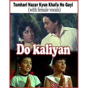 Tumhari Nazar Kyun Khafa Ho Gayi (with female vocals) Do kaliyan  (MP3 and Video Karaoke Format)