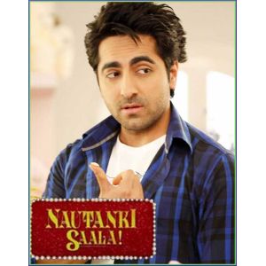 Mera Mann Kehne Laga - Nautanki Saala (MP3 and Video Karaoke Format)