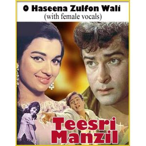 O Haseena Zulfon Wali (with female vocals)  Teesri Manzil (MP3 and Video Karaoke Format)