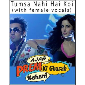 Main Tera Dhadkan Teri (With Female Vocal) - Ajab Prem Ki Ghazab Kahani (MP3 And Video Karaoke Format)