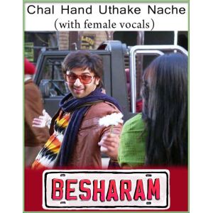 Chal Hand Uthake Nache (With Female Vocals) - Besharam (MP3 And Video-Karaoke Format)