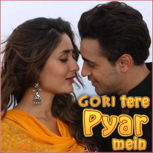 Naina - Gori Tere Pyaar Mein (MP3 And Video Karaoke Format)