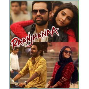 Banarasiya - Raanjhana (MP3 and Video Karaoke Format)