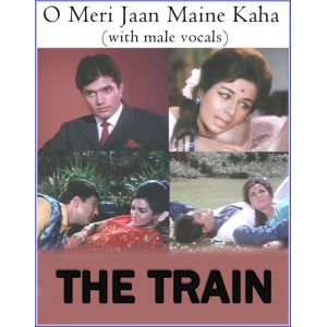 O Meri Jaan Maine Kaha (with male vocals) -The Train (MP3 Format)