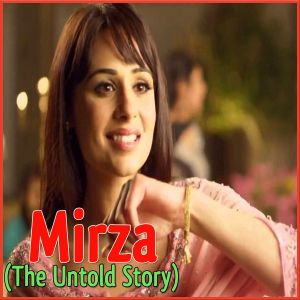 Akhiyan - Mirza-The Untold Story (MP3 Format)
