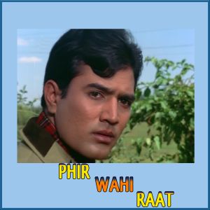 Chhalkao Jhoomke - Phir Wohi Raat (MP3 And Video Karaoke Format)