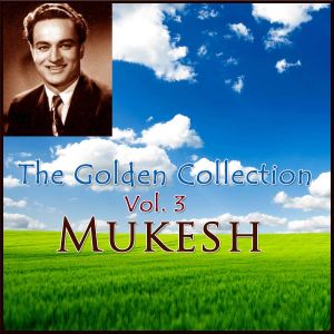 Ye Kaun Chitrakar Hai - The Golden Collection Vol. 3 - Mukesh (MP3 And Video Karaoke Format)