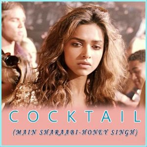Main Sharaabi - Cocktail (MP3 And Video Karaoke Format)