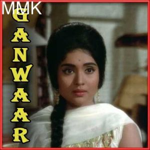 Mehka Mehka Roop Tumhara - Ganwaar (MP3 and Video Karaoke Format)