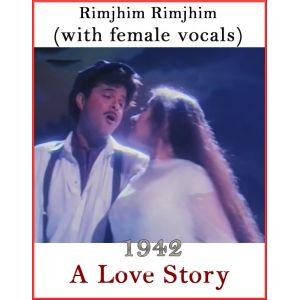 Rimjhim Rimjhim (With Female Vocals) - 1942-A Love Story (MP3 And Video-Karaoke Format)
