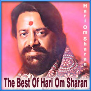 Maili Chadar Odh Ke Kaise - The Best Of Hari Om Sharan