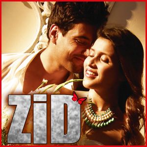 Tu Zaroori - Zid (MP3 And Video-Karaoke Format)