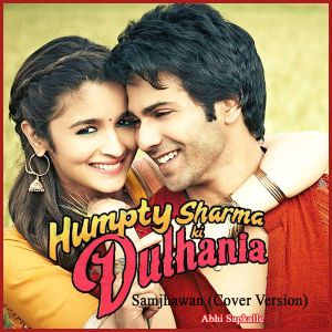 Samjhawan (Cover Version) - Humpty Sharma Ki Dulhania (MP3 Format)
