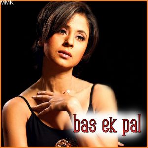 Bas Ek Pal (Video Karaoke Format)