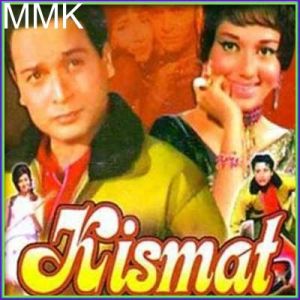 Aankhon Mein Qayamat Ke Kajal - Kismat (MP3 and Video Karaoke  Format)