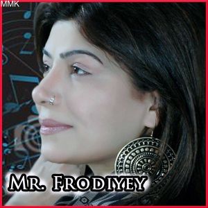 Dil Cheez Hai Kya Jaana - Mr. Frodiyey (MP3 And Video-Karaoke Format)