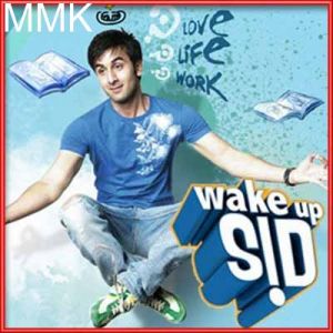 Aaj Kal Zindagi - Wake Up Sid