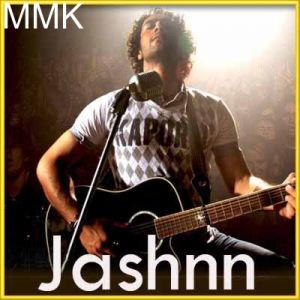 Aa Mujhe Chhoo Le - Jashn (MP3 and Video-Karaoke Format)