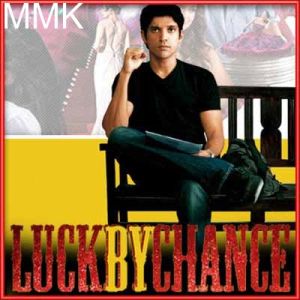 Sapno Se Bhare Naina - Luck By Chance