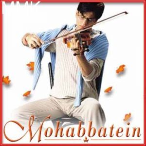 Chalte Chalte - Mohabbattein - Mohabbatein (MP3 Format)
