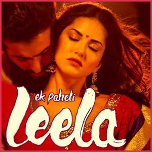 Tere Bin Nahi Laage Jiya (Male) - Ek Paheli Leela