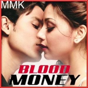 Jo Tere Sang - Blood Money (MP3 and Video Karaoke Format)