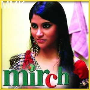 Zindagi Tu Hi Bata - Mirch (MP3 and Video-Karaoke  Format)
