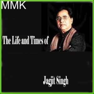 Huzoor Aapka Bhi Ehteram Karta Chaloon - The Life And Times Of Jagjit Singh (MP3 and Video Karaoke  Format)