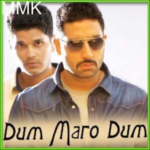 Thayn Thayn - Dum Maaro Dum (MP3 and Video-Karaoke  Format)