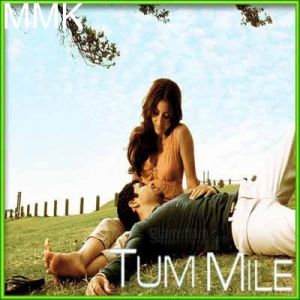 Tum Mile - Love Reprise - Tum Mile