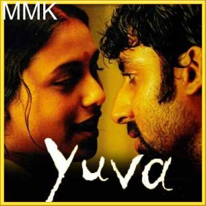 Kabhi Neem Neem - Yuva(MP3 and Video Karaoke Format)