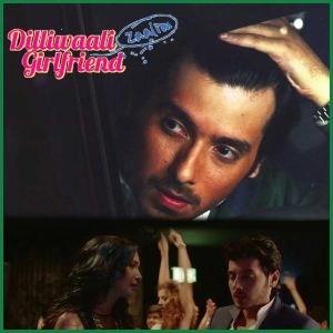 Meri Marzi Teri Raza - Diliwaali Zaalim Girlfriend