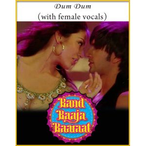 Dum Dum (With Female Vocals) - Band Baaja Baaraat