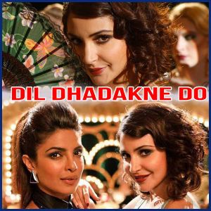 Girls Like To Swing - Dil Dhadakne Do