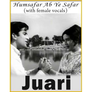 Humsafar Ab Ye Safar (With Female Vocals) - Juari