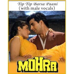 Tip Tip Barsa Paani (With Male Vocals) - Mohra