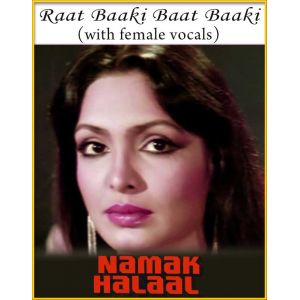 Raat Baaki Baat Baaki (With Female Vocals) - Namak Halal