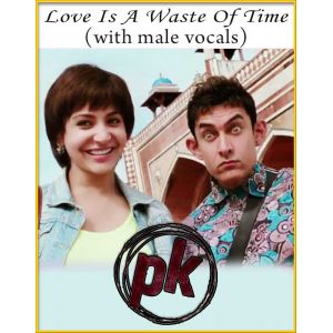 Love Is A Waste Of Time (With Female Vocals) - PK