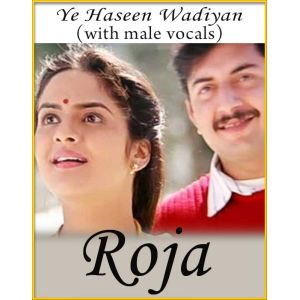 Ye Haseen Wadiyan (With Male Vocals) - Roja