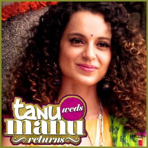 Ho Gaya Hai Pyar - Tanu Weds Manu Returns