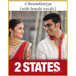 Chaandaniya (With Female Vocals) - 2 States