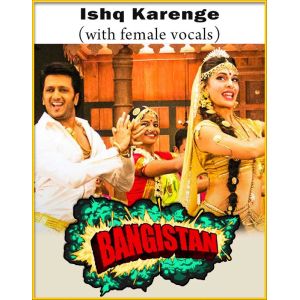 Ishq Karenge (With Female Vocals) - Bangistan