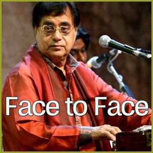 Sacchi Baat Kahi Thi Maine - Face to Face