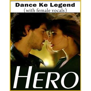 Dance Ke Legend (With Female Vocals)